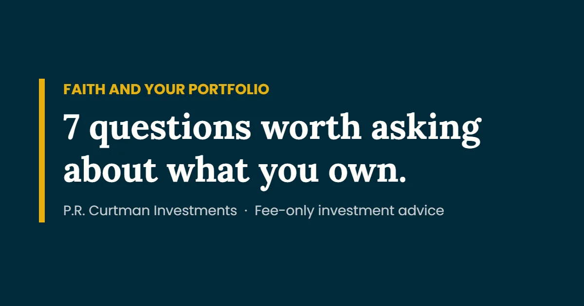 7 Questions Christian Investors Should Ask About Their Portfolio