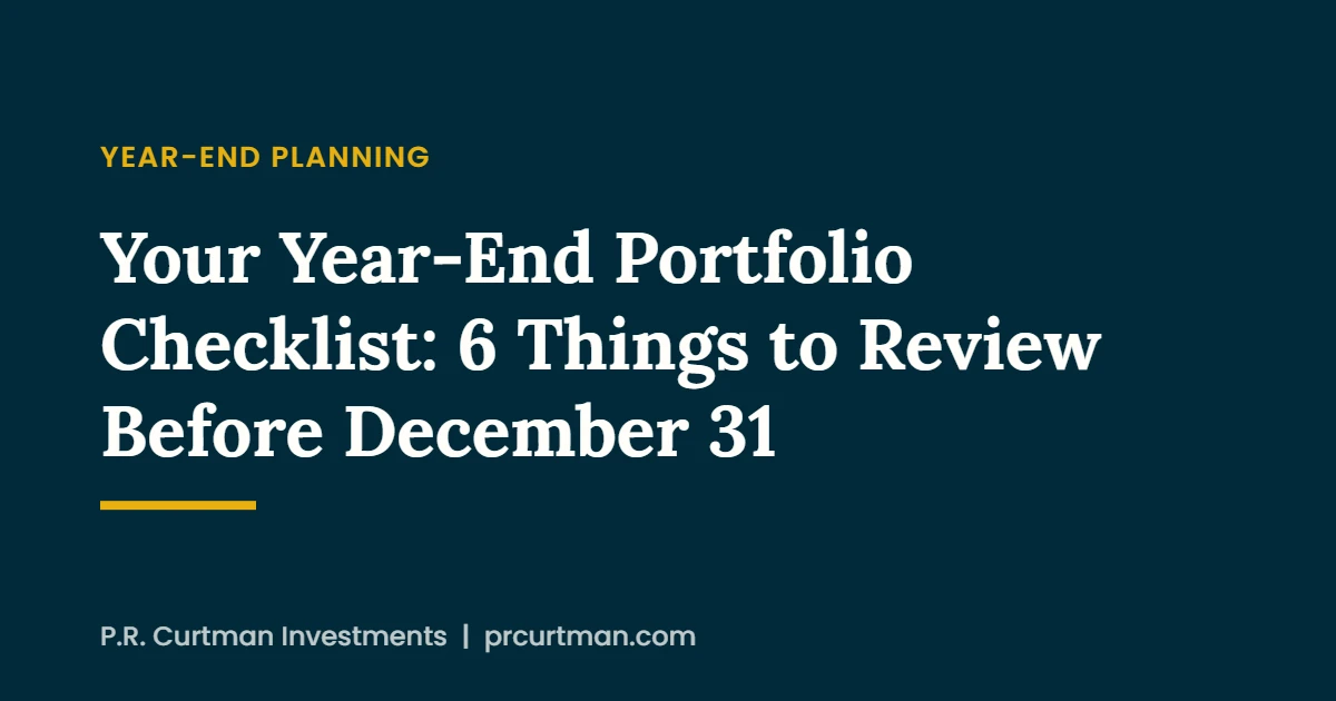 Your Year-End Portfolio Checklist: 6 Things to Review Before December 31